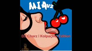 Dj Charz ~ Kolpaçino Edition {MiaV2} Resimi