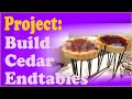 Making Cedar End Tables for Outside