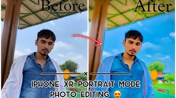 iPhone XR | Portrait mode | Photo edit | color grading | #editing #iphone #youtube #video