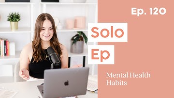 120. Mental Health Habits to Decrease Emotional Vulnerability & Sustain Recovery