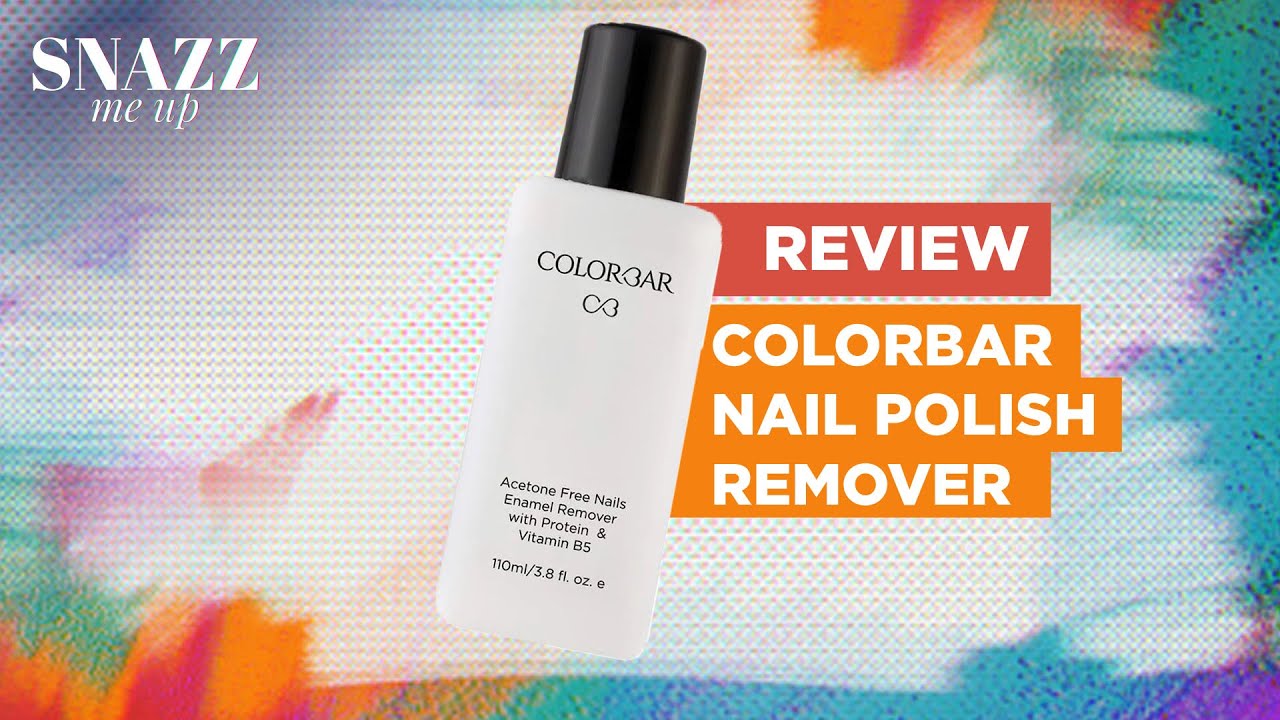Colorbar Nail Polish Remover Review Acetone Free Nailpaint Remover