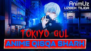Tokio Gul 1-Mavsum Qisqacha Sharh
