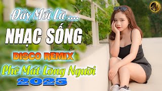 LK Nhạc Sống DISCO REMIX 2025 Mới Đét | Đây Mới Là Nhạc Sống Disco Thôn Quê Phê Mát Lòng Người