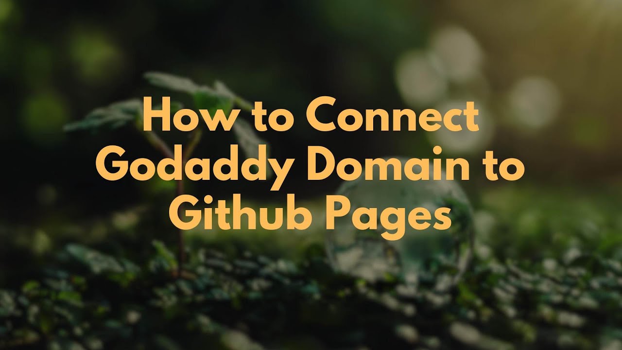 How to Connect Godaddy Domain to Github Pages - YouTube