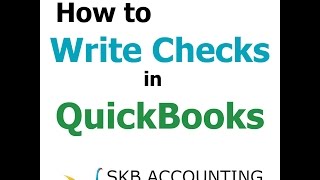 QuickBooks Tutorial : How to Write Checks in QuickBooks