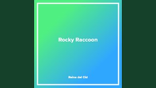 Video thumbnail of "Reina del Cid - Rocky Raccoon"