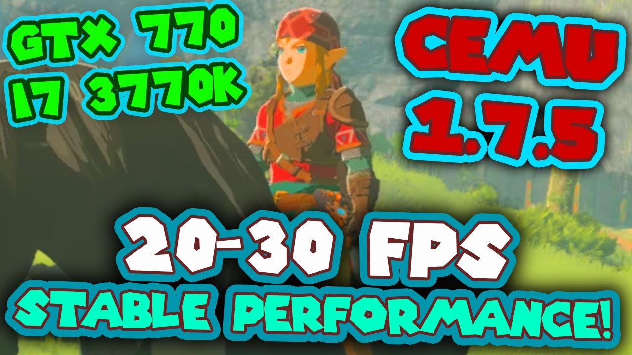 Zelda Breath Of The Wild Got Significant Perfomance Improvements With Cemu  1.7.5