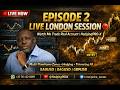 Live London Session-EPISODE 2