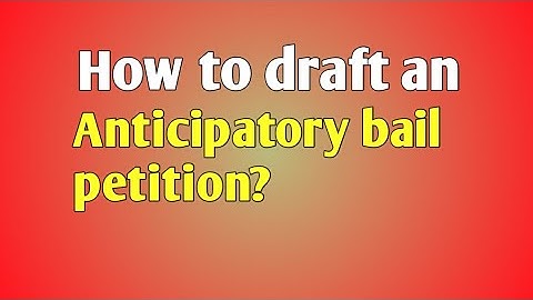 How to draft Anticipatory Bail? By Jeet Sinha