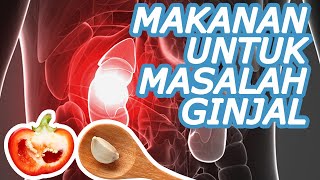 Makanan Ini Baik Bagi Orang dengan Masalah Ginjal