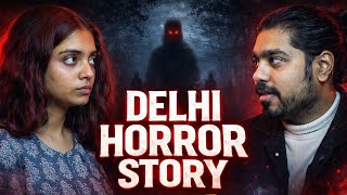WARNING: True Ghost Encounter Story of Delhi ft. Tanvi | #horrorstories | TYP