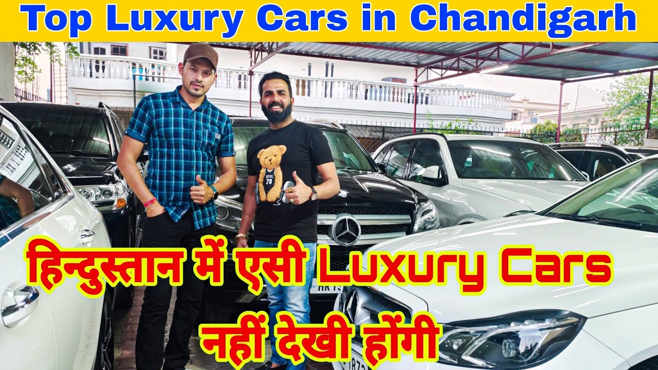 Top 30 Second Hand Luxury Cars in Chandigarh Mohali, Most Unique Used