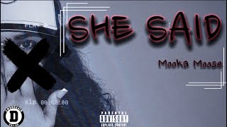 Mooka Moose - She Said (Official Audio) MIXEDBYDG