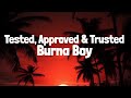 Burna Boy - Tested, Approved & Trusted (Lyrics)