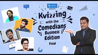 KVizzing with the Comedians Business Edition || Finale FT. Ashish, Kanan, Nihal & Tanmay