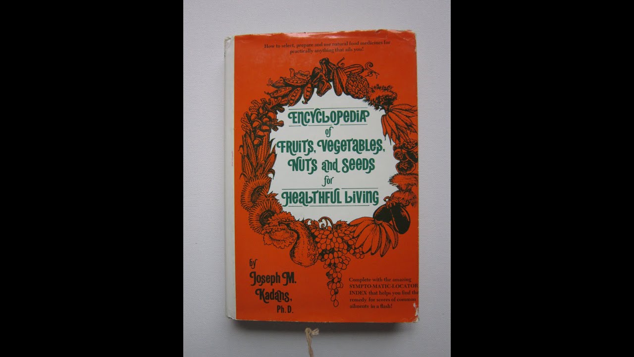 Encyclopedia of Fruits, Vegetables, Nuts and Seeds YouTube