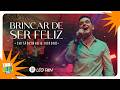 LÉO PAIN | Ensaio Aberto O DVD | Brincar de ser Feliz (Chitãozinho & Xororó)