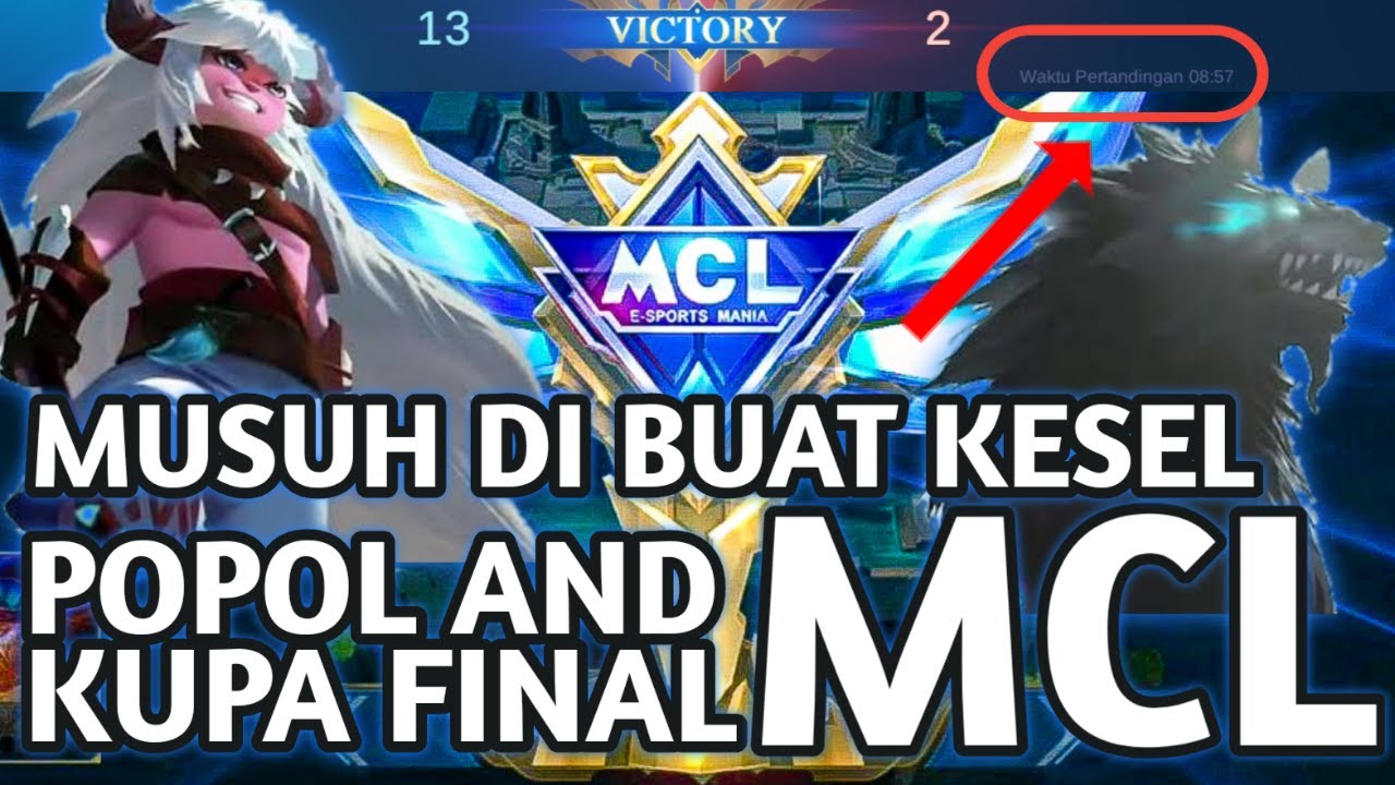 POPOL AND KUPA, FINAL MCL SUPPORT YANG NYESALIN