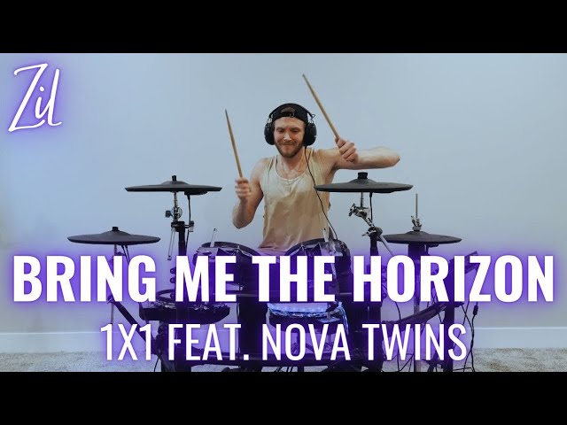 ZiL - Bring Me The Horizon - 1x1 (feat. Nova Twins) | Drum Cover class=