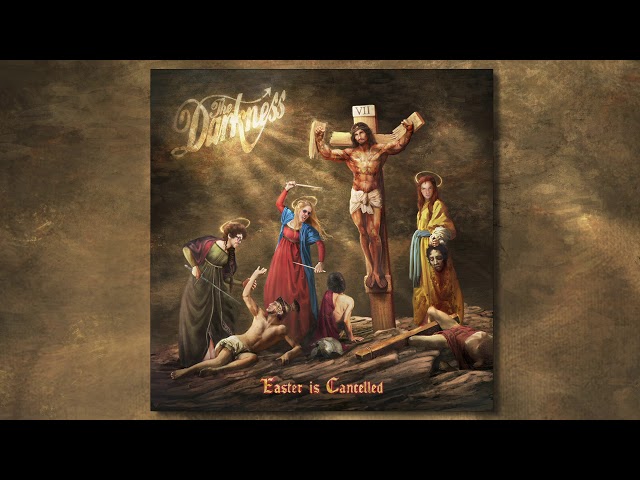 The Darkness - Easter is Cancelled