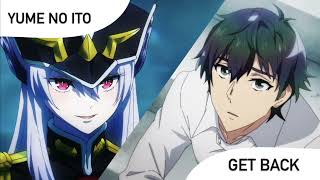 GET BACK x Yume no ito (A Returner’s Magic Should Be Special x Chained Soldier)