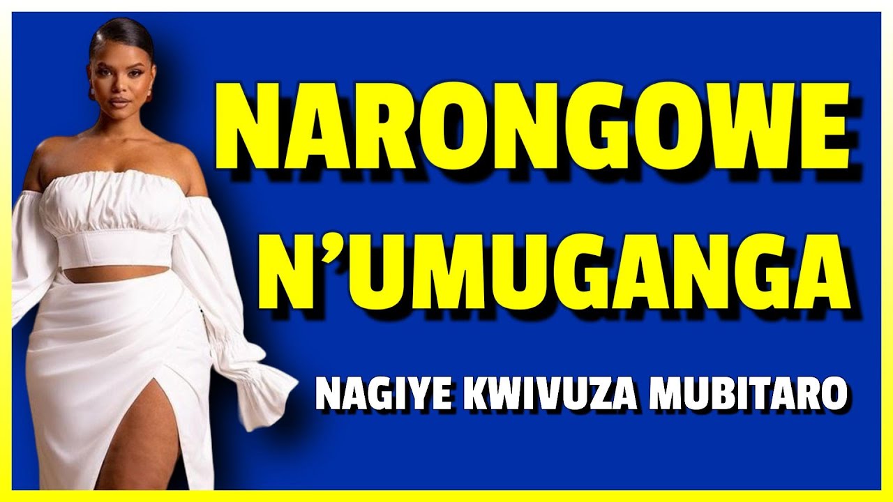 Amajwi , UKO NARONGOWE N'UMUGANGA TURI MUBITARO _ Inkuru yange _ Agasobanuye2024