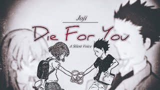 A Silent Voice - AMV\/Edit | Joji - Die for you