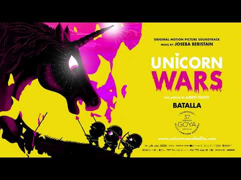 BATALLA  Unicorn Wars (Joseba Beristain) - Nominada a Mejor Canción Original Premios Goya