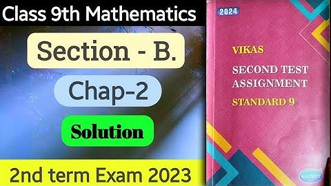 class 9th chap 2 sec-B (math assignment solution 2024)