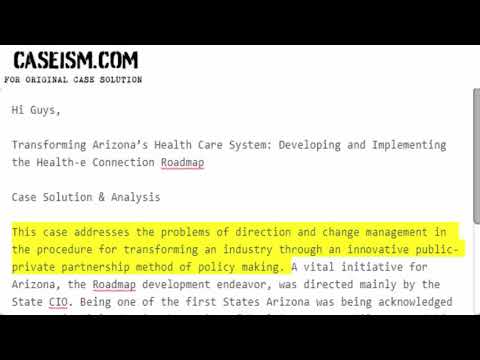 Transforming Arizona’s Health Care System: Developing and Implementing Case Solution & Analysis