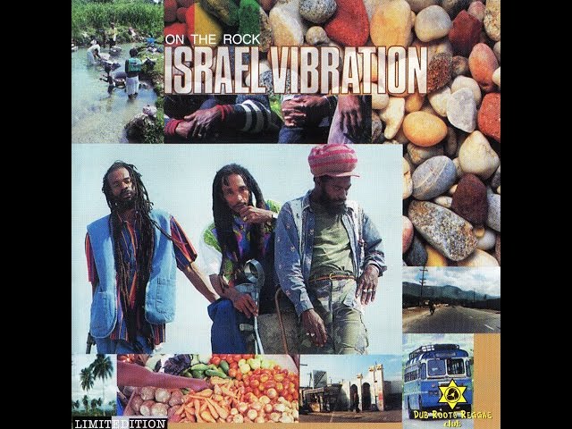 Israel Vibration - Love Is All You Need