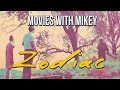 Zodiac (2007) - Movies with Mikey