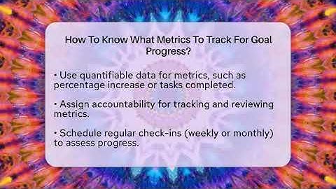 How To Know What Metrics To Track For Goal Progress? - Goal Setting For Everyone
