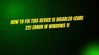 Famous How to Fix This Device is Disabled (Code 22) Error in Windows 11 Net Worth