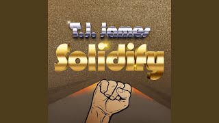 Video thumbnail of "TJ James - Solidify"