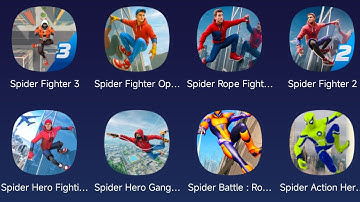 Spider Fighter 3,Spider Fighter Open World,Spider Rope Fight,Spider Fighter 2,Spider Action Hero