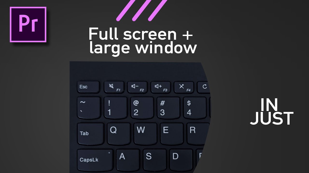 Premiere Pro Full Screen And Large Window Shortcut Key Tothepoint