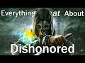 Everything GREAT About Dishonored!