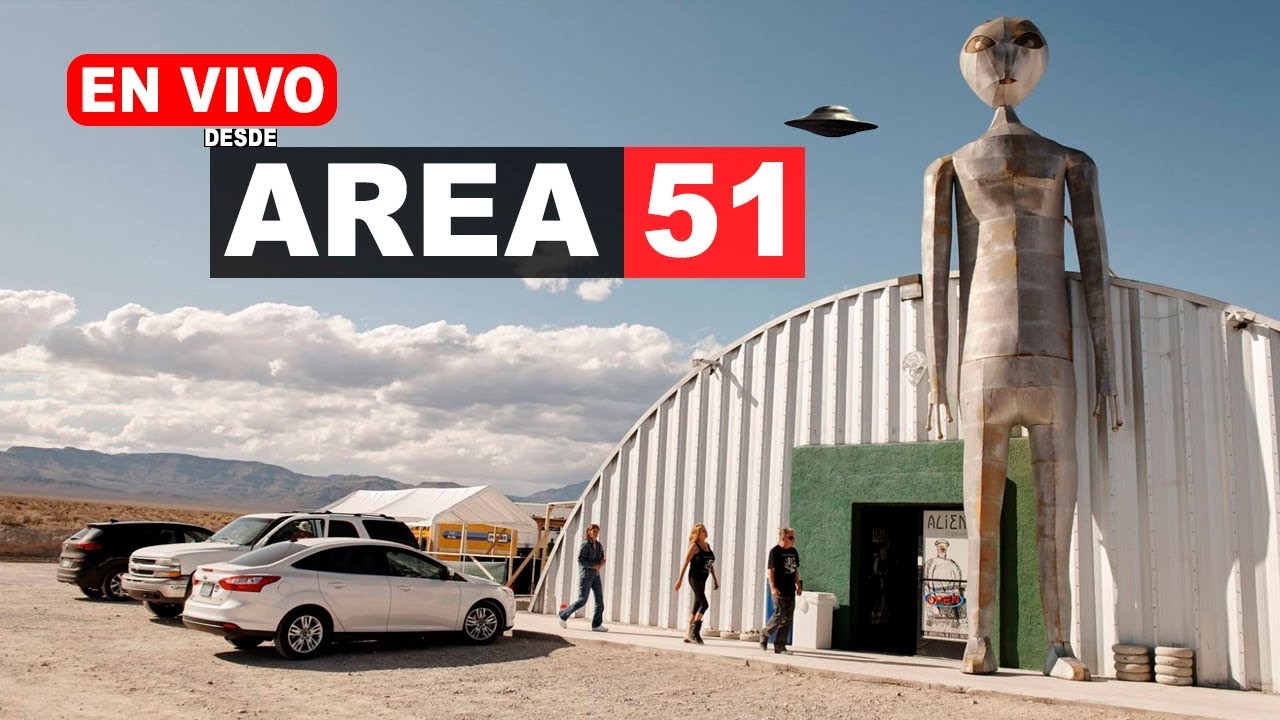 AREA 51 EN DIRECTO - LIVESTREAM - EN ESPAÑOL / ENGLISH - YouTube