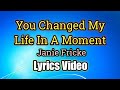 You Changed My Life In A Moment - Janie Fricke (Lyrics Video)