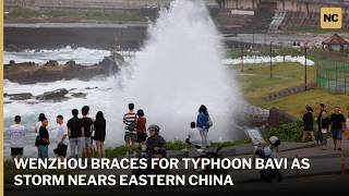 Typhoon Bavi Approaches China, Wenzhou on High Alert | AC1W