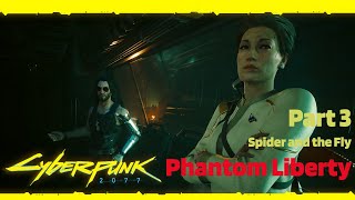 Cyberpunk 2077  Phantom Liberty Part 3 : Spider and the Fly