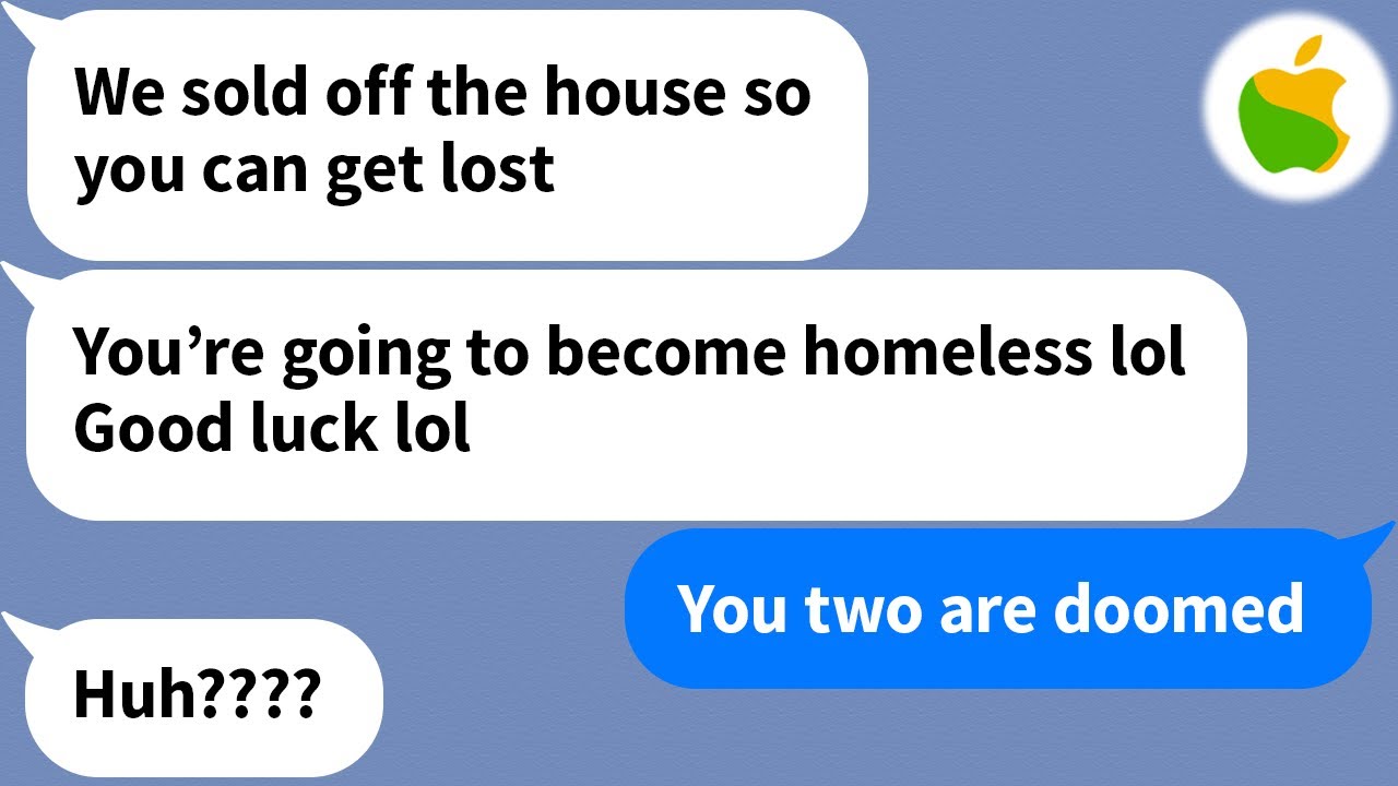 【Apple】 My mom and sister sold the house and thought I would become homeless but...
