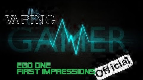 Ego One by Joyetech. Unboxing and first impression