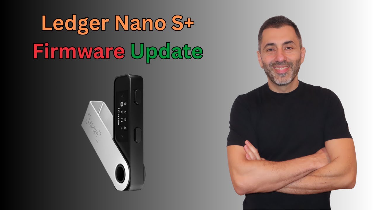 How to Update the Firmware on Your Ledger Nano S Plus: Step-by-Step ...