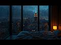 Relaxing Rain Sounds for Deep Sleep &amp; Stress Relief | Cozy NYC Night View from Bedroom Window Scene