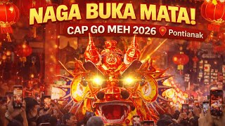 CAP GO MEH PONTIANAK 2026, OPEN EYES FOR 49 DRAGON 🐉🐲