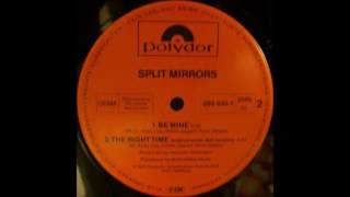 Split Mirrors - Be Mine
