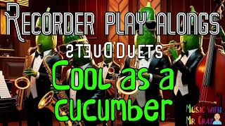 Recorder Play Alongs Duets - Cool As A Cucumber