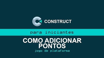 Tutorial Construct - jogo de plataforma - como adicionar pontuação